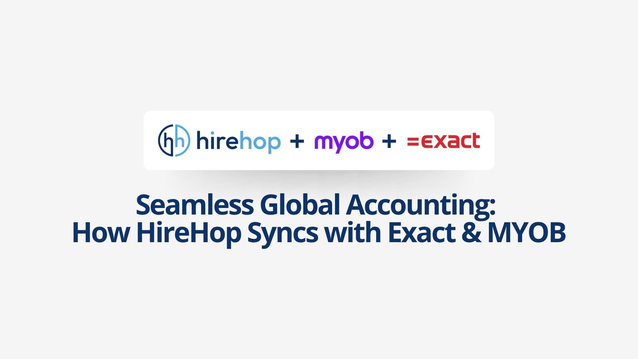 Seamless Global Accounting How HireHop Syncs with Exact & MYOB | Hirehop
